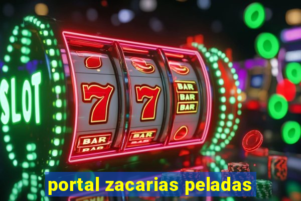 portal zacarias peladas